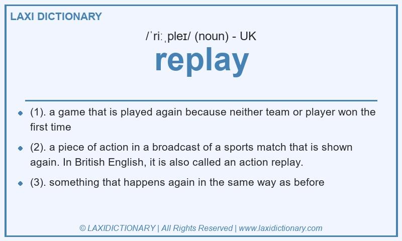 Definition replay in British English