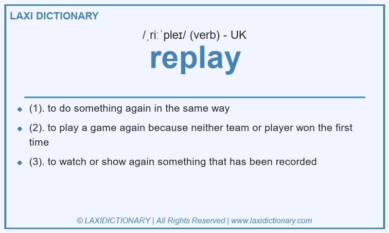 Definition replay in British English