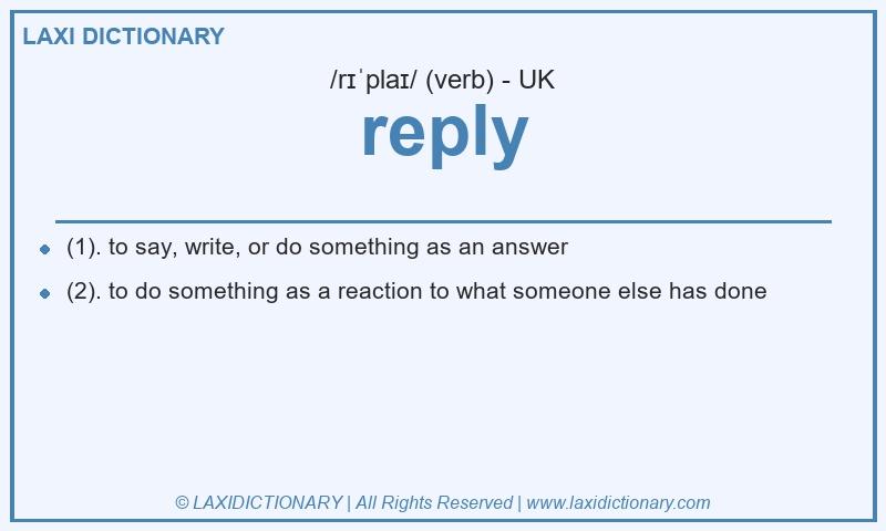 Definition reply in British English