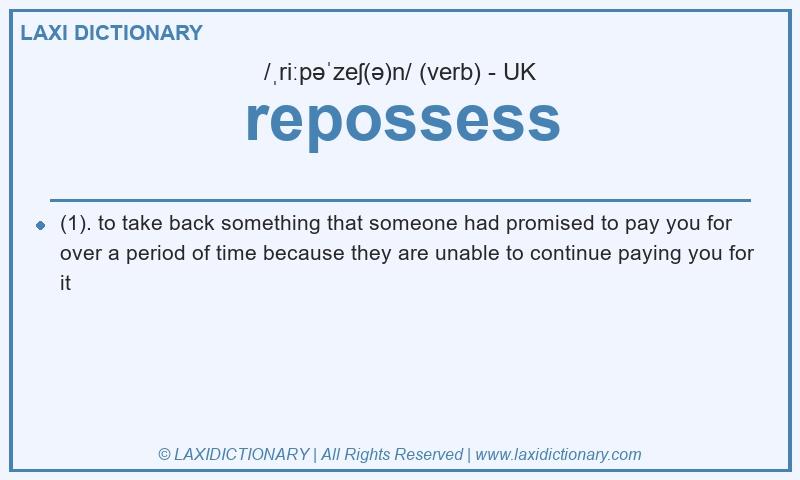 Definition repossess in British English