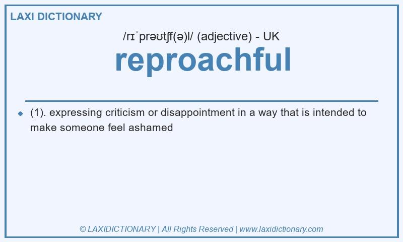 Definition reproachful in British English