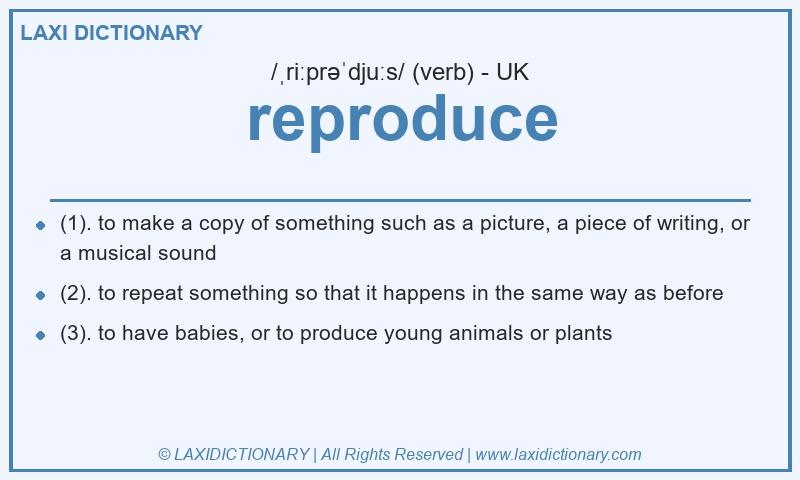 Definition reproduce in British English
