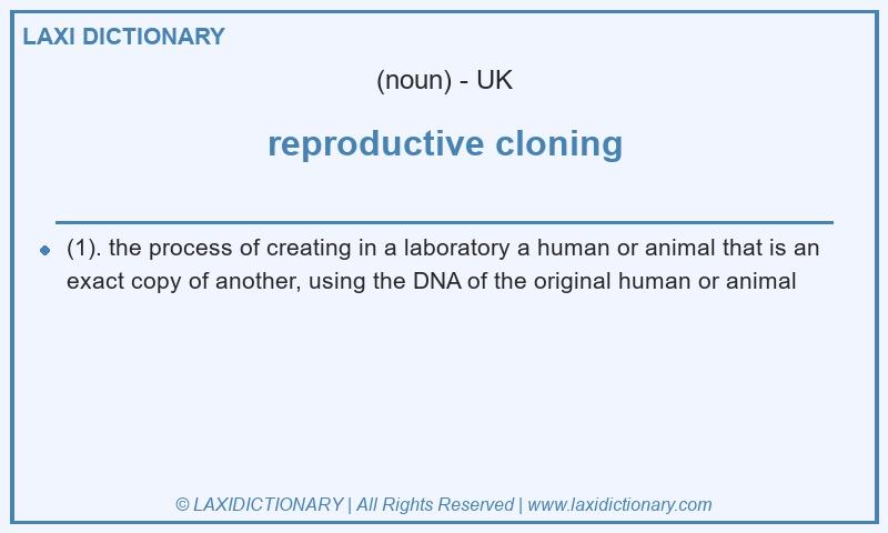 Definition reproductive cloning in British English