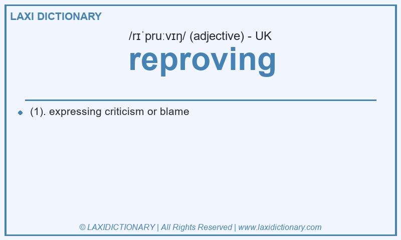 Definition reproving in British English