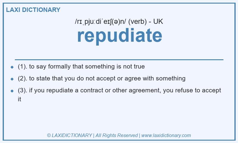Definition repudiate in British English