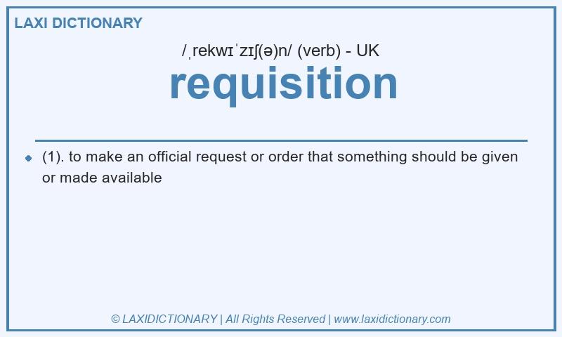 Definition requisition in British English
