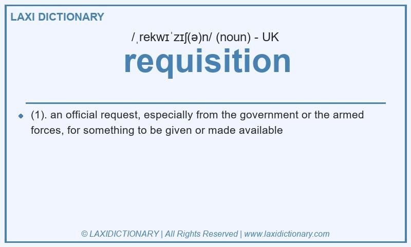 Definition requisition in British English