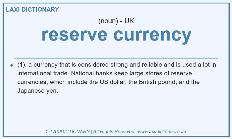 Definition reserve currency in British English