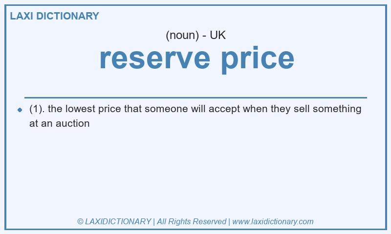 Definition reserve price in British English