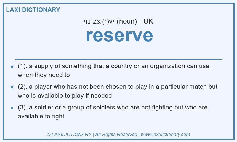 Definition reserve in British English