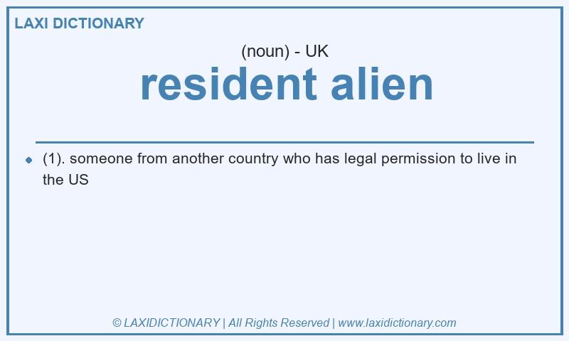 Definition resident alien in British English
