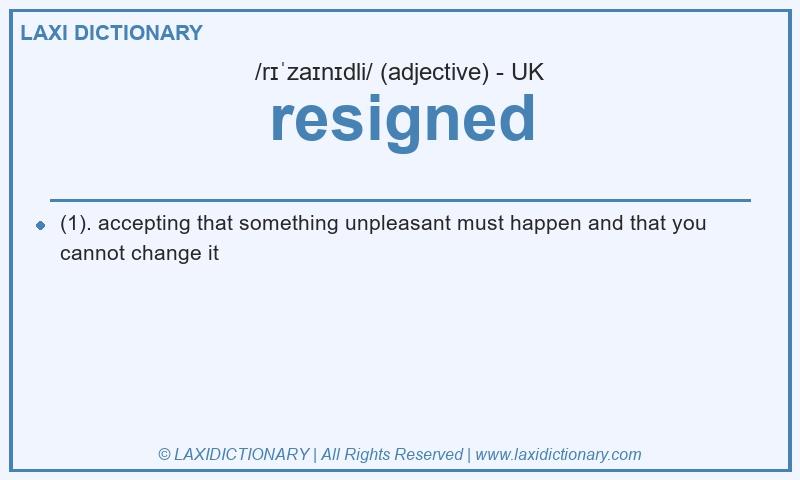 Definition resigned in British English