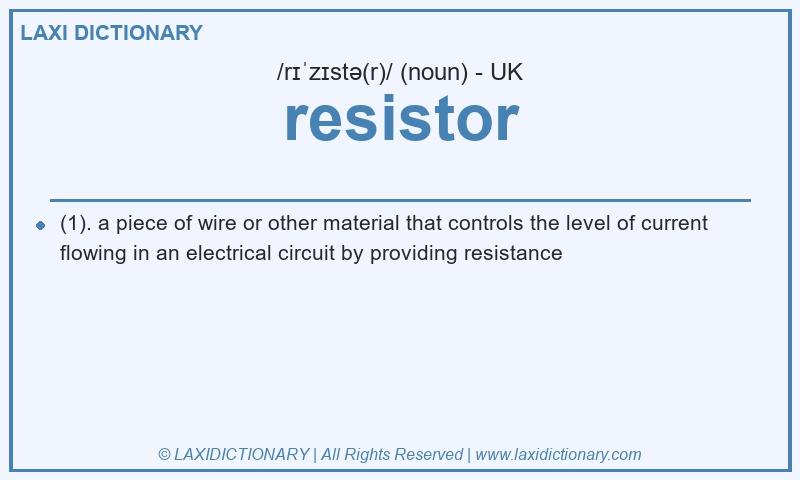 Definition resistor in British English