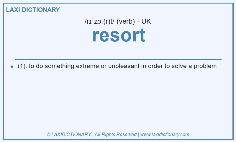 Definition resort in British English