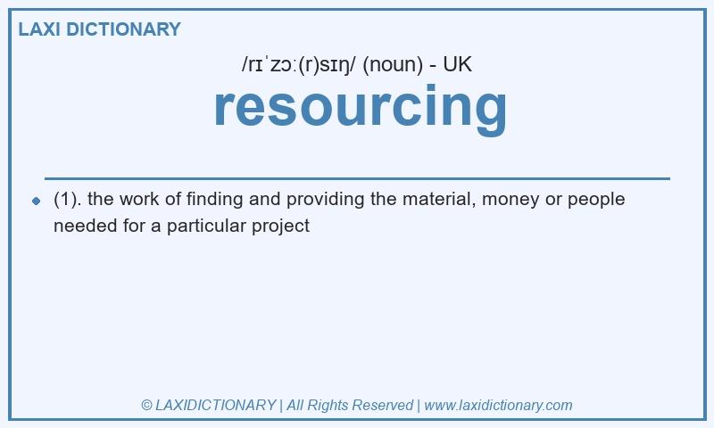 Definition resourcing in British English