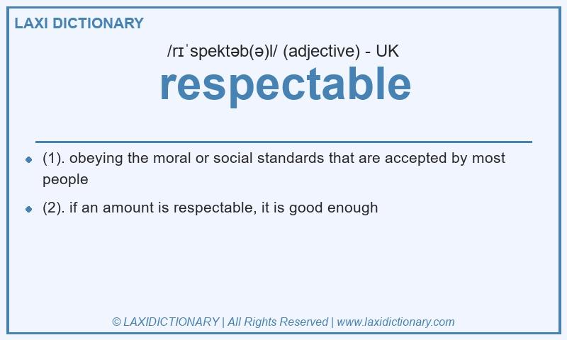Definition respectable in British English