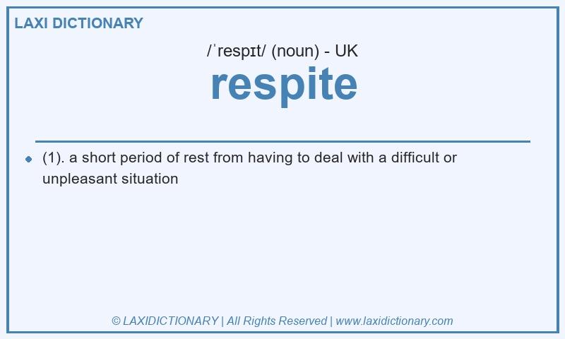Definition respite in British English