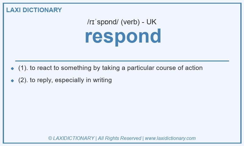 Definition respond in British English