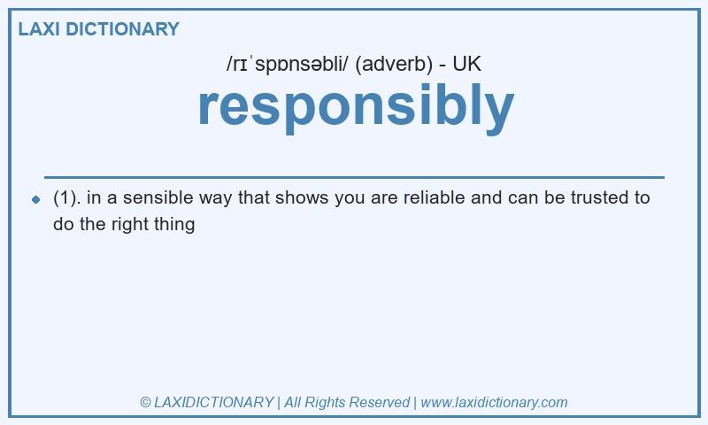 Definition responsibly in British English
