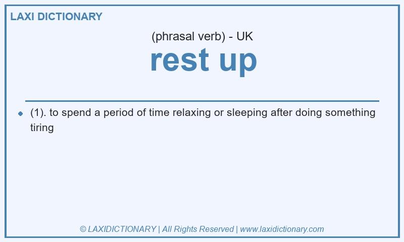 Definition rest up in British English