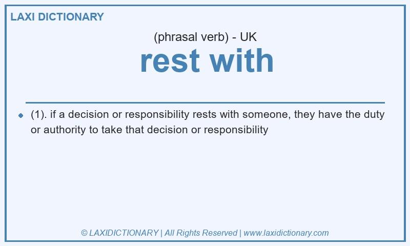 Definition rest with in British English