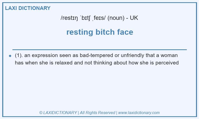 Definition resting bitch face in British English