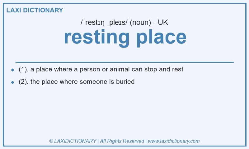 Definition resting place in British English