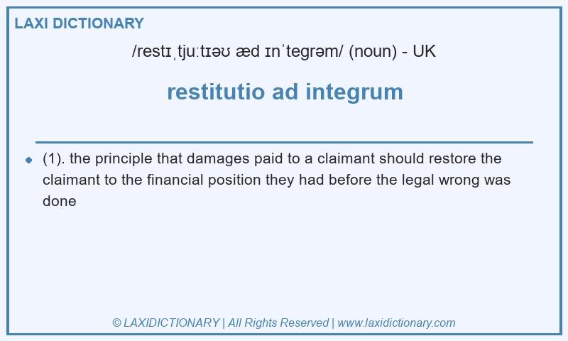 Definition restitutio ad integrum in British English
