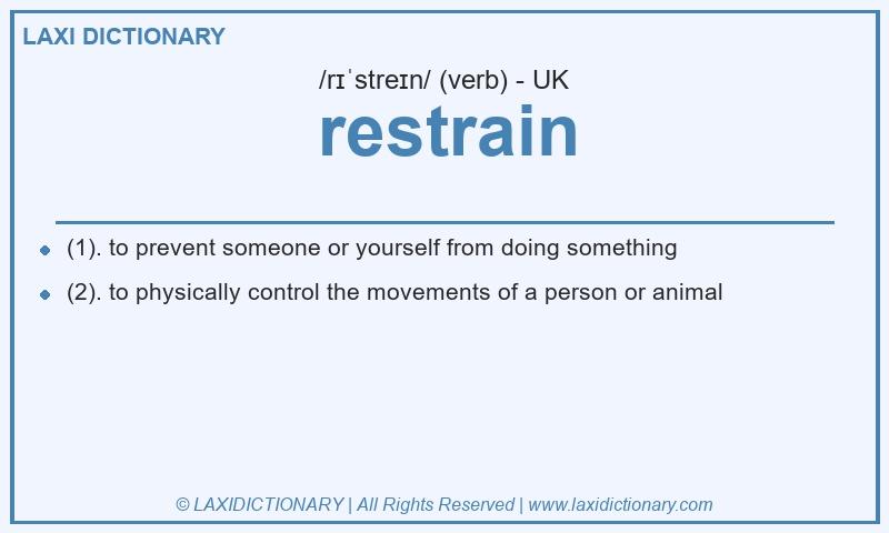 Definition restrain in British English