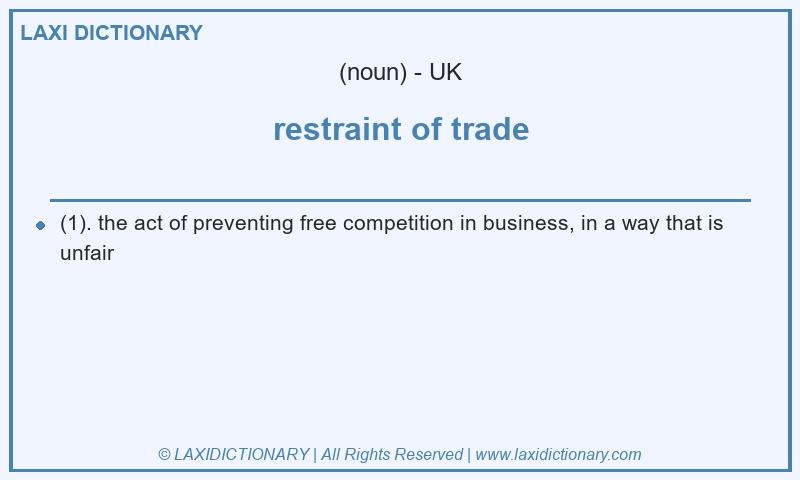 Definition restraint of trade in British English
