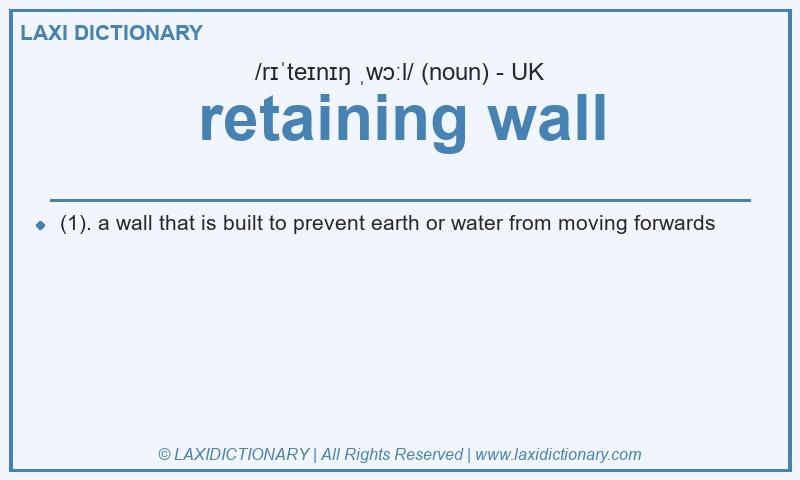 Definition retaining wall in British English