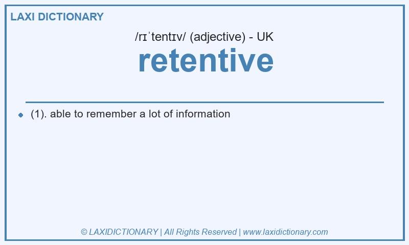 Definition retentive in British English