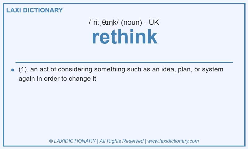 Definition rethink in British English
