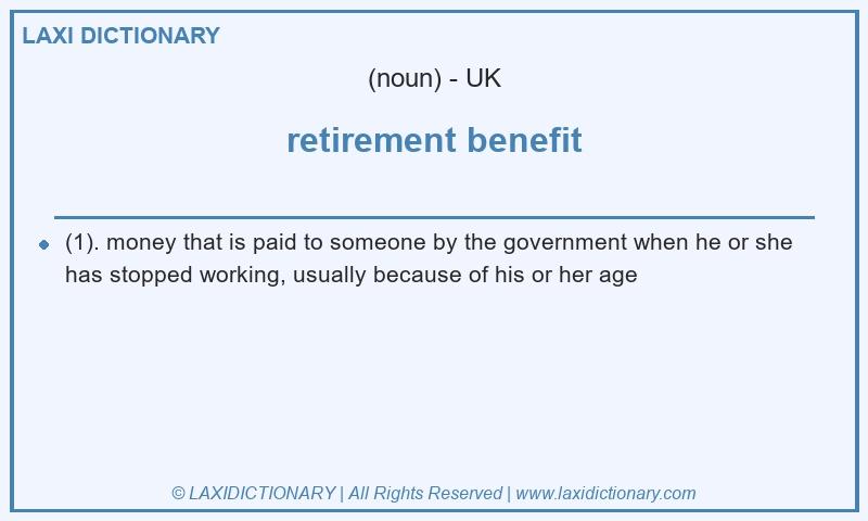 Definition retirement benefit in British English