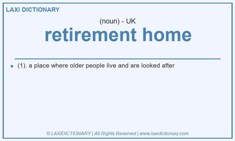 Definition retirement home in British English