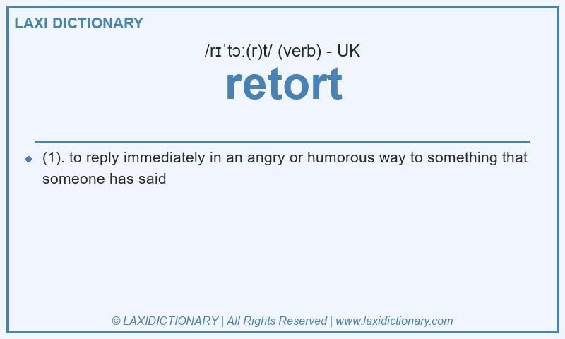 Definition retort in British English