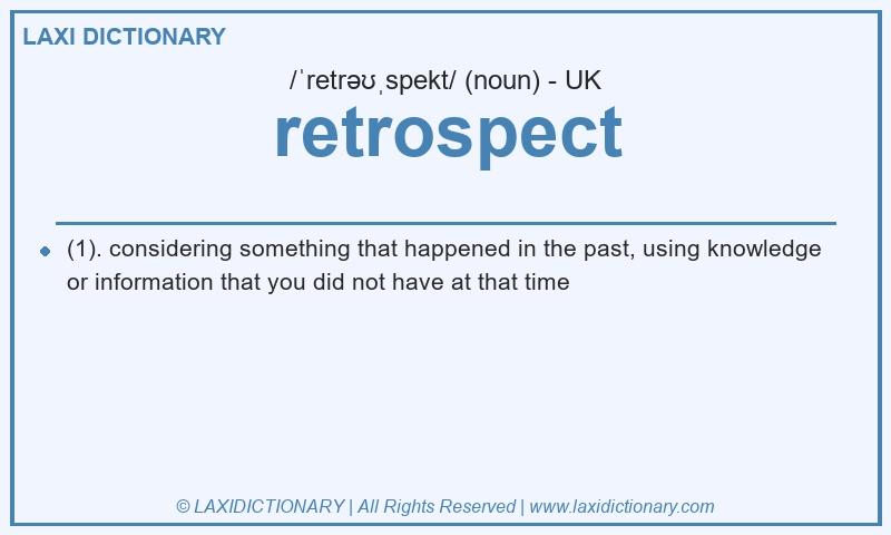 Definition retrospect in British English