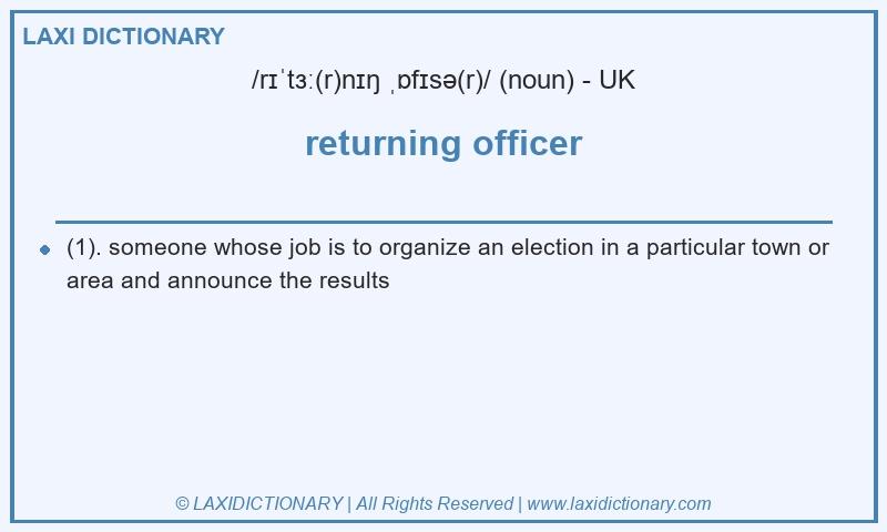 Definition returning officer in British English