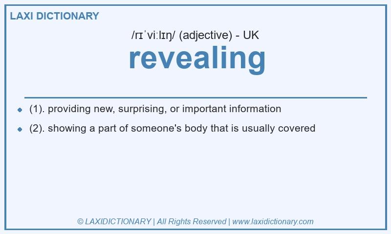 Definition revealing in British English