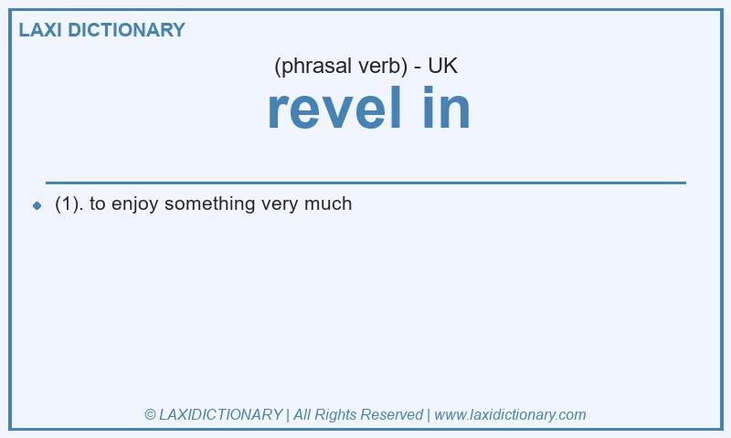 Definition revel in in British English