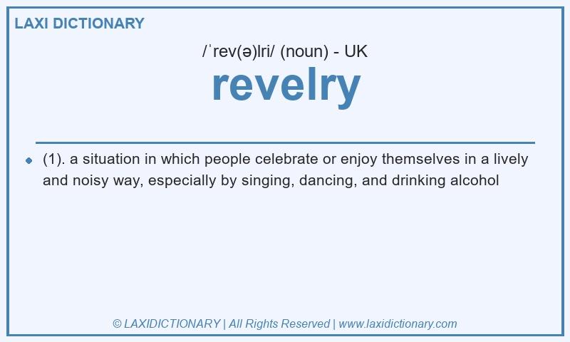 Definition revelry in British English