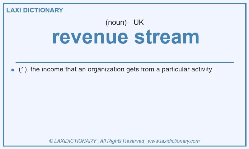 Definition revenue stream in British English