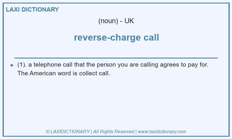 Definition reverse-charge call in British English