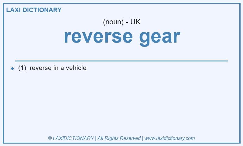 Definition reverse gear in British English