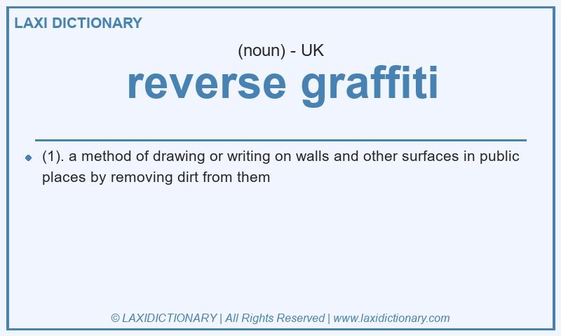 Definition reverse graffiti in British English