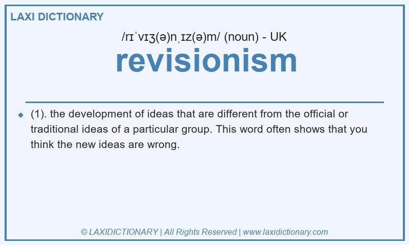 Definition revisionism in British English