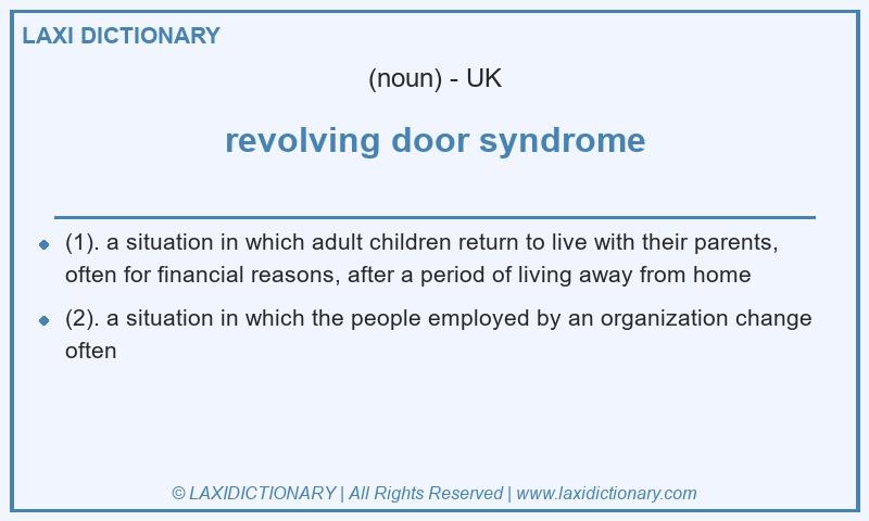 Definition revolving door syndrome in British English