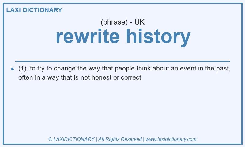 Definition rewrite history in British English