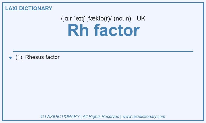 Definition Rh factor in British English