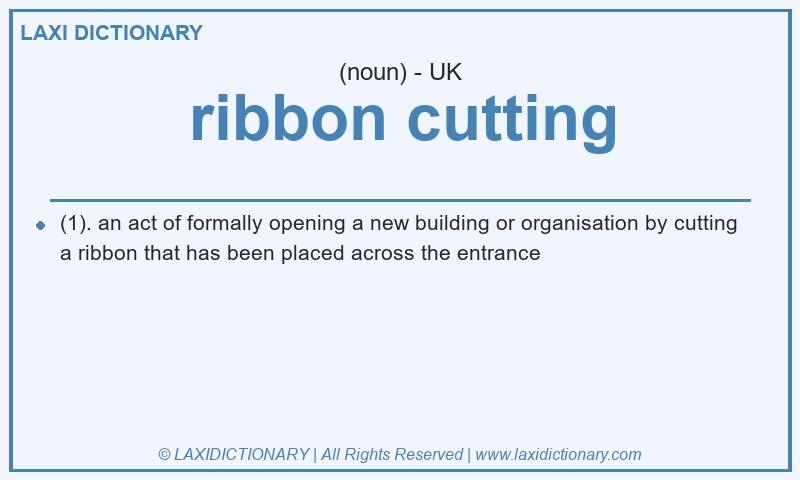 Definition ribbon cutting in British English
